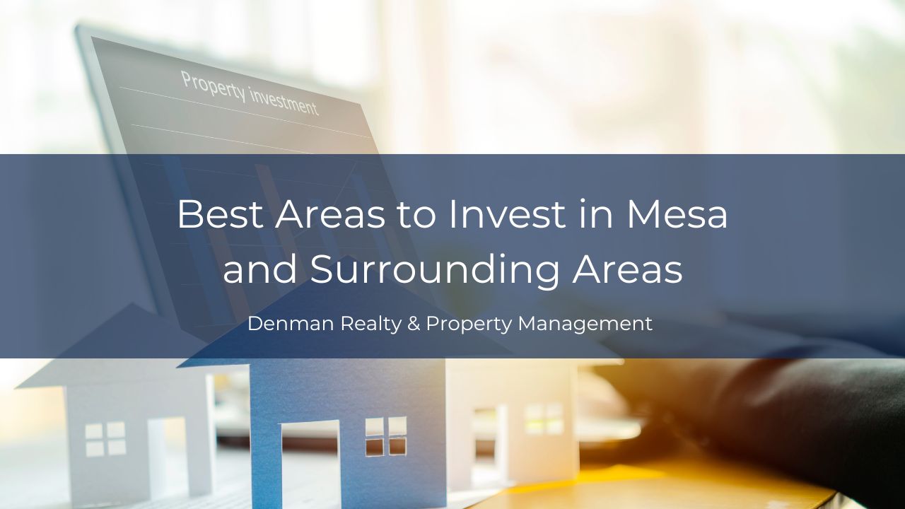 Best Areas to Invest in Mesa and Surrounding Areas